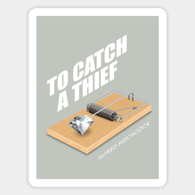 To Catch A Thief - Alternative Movie Poster Magnet by MoviePosterBoy